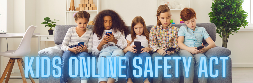 The Kids Online Safety Act My Cyber Mom Blog